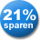 21% Sparen!