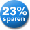 23% Sparen!