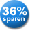 36% Sparen!