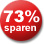 73% Sparen!