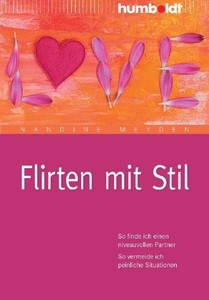 Flirten mit Stil - Nandine Meyden - Buch