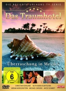 Das Traumhotel: berraschung in Mexiko [DVD]