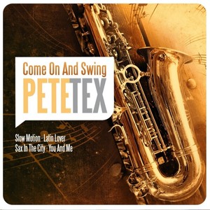 Pete Tex - Come On And Swing [CD]