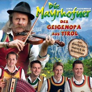 Die Mayrhofner - Der Geigenopa aus Tirol [CD]