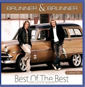 Brunner & Brunner: Best Of The Best - Das letzte Album (CD)