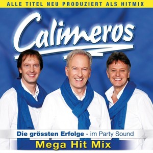 Calimeros - Die grten Erfolge im Party-Sound - Mega Hit Mix - [CD]
