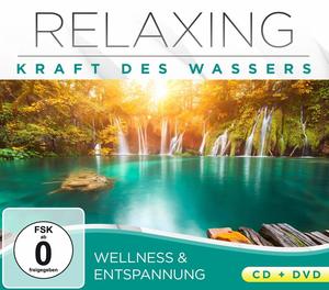 Relaxing: Kraft Des Wassers - Wellness & Entspannung (CD+DVD)