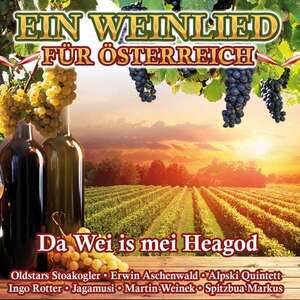 Ein Weinlied fr sterreich - Da Wei is mei Heagod (CD)