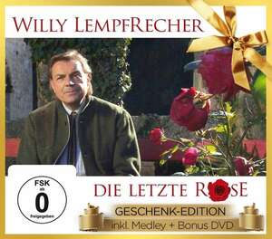 Willy Lempfrecher: Die letzte Rose, Geschenk-Edition (CD+DVD)