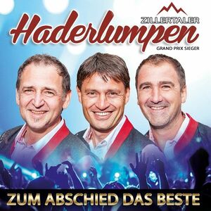 Zillertaler Haderlumpen - Zum Abschied das Beste - 35 Jahre 35 Hits  [2 CDs]