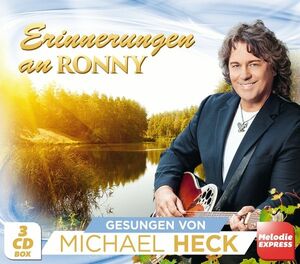 Michael Heck - Erinnerungen an Ronny gesungen von Michael Heck [3-er-CD]