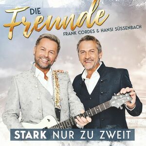 Die Freunde-Frank Cordes & Hansi Sssenbach Stark Nur Zu Zweit - CD