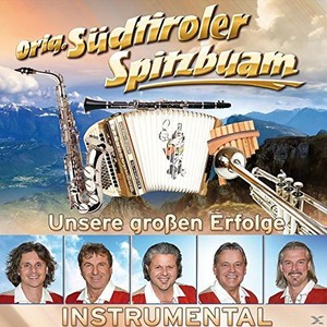 Orig. Sdtiroler Spitzbuam - Unsere groen Erfolge - Instrumental [CD]