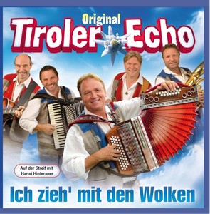 Original Tiroler Echo - Ich zieh mit den Wolken [CD]