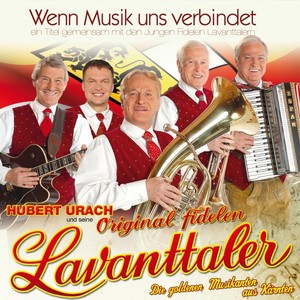 Hubert Urach und seine fidelen Lavanttaler - Wenn Musik uns verbindet [CD]