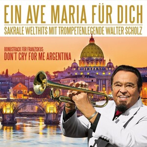 Walter Scholz - Ein Ave Maria fr dich - Sakrale Welthits (CD)