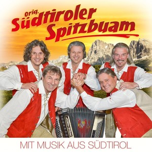 Orig. Sdtiroler Spitzbuam - Mit Musik aus Sdtirol [CD]