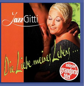 Jazz Gitti - Die Liebe meines Lebens [CD]