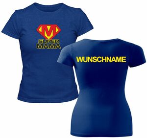 Damen T-Shirt Super-Mama blau mit Wunschname Geschenkidee Muttertag