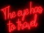Casa Padrino Luxus LED Leuchtreklame The Eye Has To Travel Rot Neon 115 x 2 x H. 90 cm - LED Deko Schild - Luxus Wanddeko
