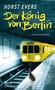 Der K�nig von Berlin - Horst Evers - Buch 