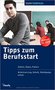 Tipps zum Berufsstart, Zahlen, Daten, Fakten 
