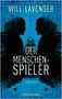Der Menschenspieler: Thriller - Buch 