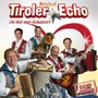 Du bist mei Schatzerl - 35 Jahre Jubil�um - Orig. Tiroler Echo [CD] 