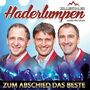 Zillertaler Haderlumpen - Zum Abschied das Beste - 35 Jahre 35 Hits  [2 CDs] 
