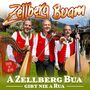 Zellberg Buam - A Zellberg Buam gibt nie a Rua CD 