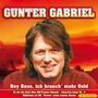 Gunter Gabriel - Hey Boss, ich brauch mehr Geld CD 