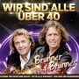 Brunner & Brunner - Jahrtausendhits - Wir sind alle �ber 40 CD