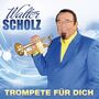 Walter Scholz - Trompete f�r dich CD 