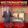 Weltromantiker - Aus der Glanzzeit ber�hmter Orchester 2CD
