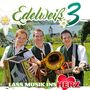 Edelwei� 3 - Lass Musik ins Herz CD 