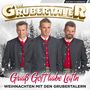 Die Grubertaler - Gria� Gott liabe Leitln CD 