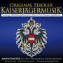 Orig. Tiroler Kaiserj�germusik - Marschmusik aus den ehemaligen Kronl�ndern CD 
