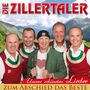 Die Zillertaler - Das Beste zum Abschied - Unsere sch�nsten Lieder CD 