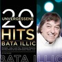 Bata Illic - 20 unvergessene Hits [CD] 
