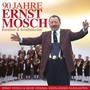 Ernst Mosch - 90 Jahre Ernst Mosch - Rarit�ten & Kostbarkeiten [CD] 