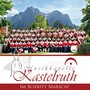 Musikkapelle Kastelruth - Im Schritt Marsch! [CD] 