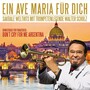 Walter Scholz - Ein Ave Maria f�r dich - Sakrale Welthits (CD) 