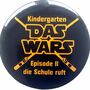 Das Wars Button Kindergarten Das Wars Anstecker f�r Kinder