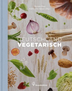 Kochbuch - Stevan Paul - Deutschland vegetarisch