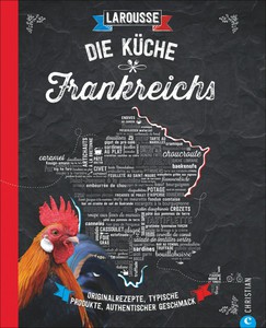 Kochbuch - Larousse, Die Kche Frankreichs