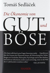 Die Ökonomie von Gut und Böse - Ingrid Pross-Gill, Tomas Sedlacek - Buch
