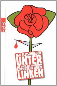 Unter Linken - Jan Fleischhauer - Buch