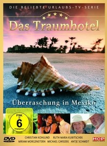 Das Traumhotel: �berraschung in Mexiko [DVD]