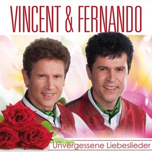 Unvergessene Liebeslieder - Vincent & Fernando [CD]