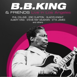 B.B. KING & FRIENDS- Live In Los Angeles [CD]
